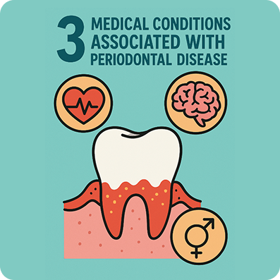 3 Medical Conditions Associated With Periodontal Disease